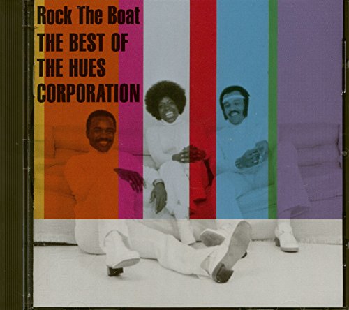 HUES CORPORATION - ROCK THE BOAT: BEST OF