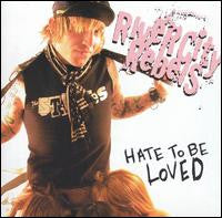 RIVER CITY REBELS - HATE TO BE LOVED