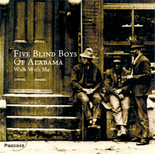 FIVE BLIND BOYS OF ALABAMA - WALK WITH ME
