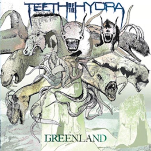 TEETH OF THE HYDRA - GREENLAND