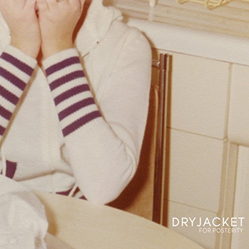 DRYJACKET - FOR POSTERITY