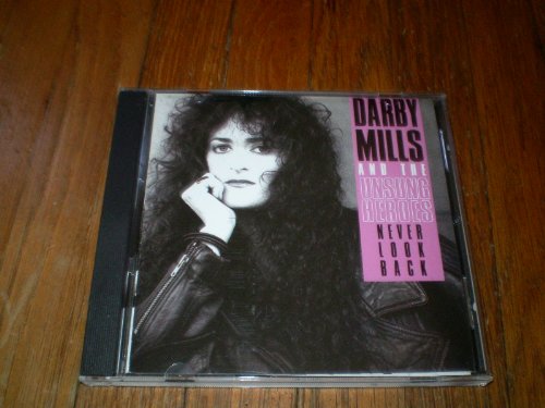 MILLS, DARBY - NEVER LOOK BACK