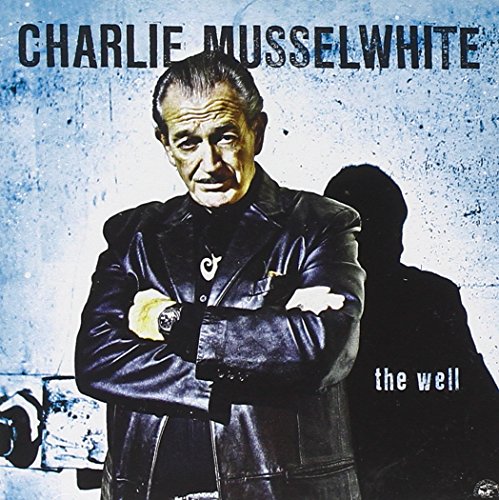 MUSSELWHITE, CHARLIE - WELL