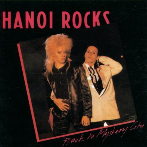 HANOI ROCKS - BACK TO MYSTERY CITY