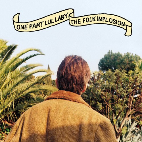 FOLK IMPLOSION - ONE PART LULLABY