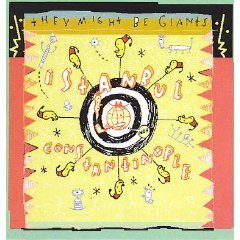 THEY MIGHT BE GIANTS - ISTANBUL