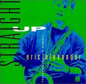 ALEXANDER, ERIC - STRAIGHT UP