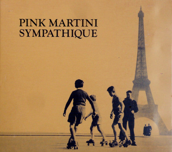 PINK MARTINI - SYMPATHIQUE (20TH ANNIV)