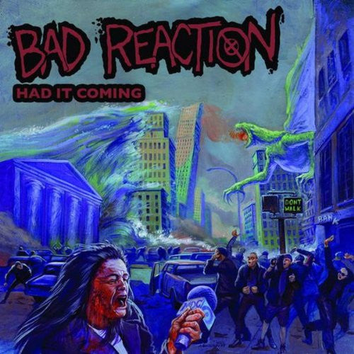 BAD REACTION - HAD IT COMING