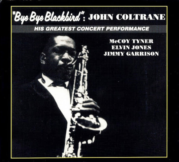 COLTRANE, JOHN - BYE BYE BLACKBIRD (REMASTERED)