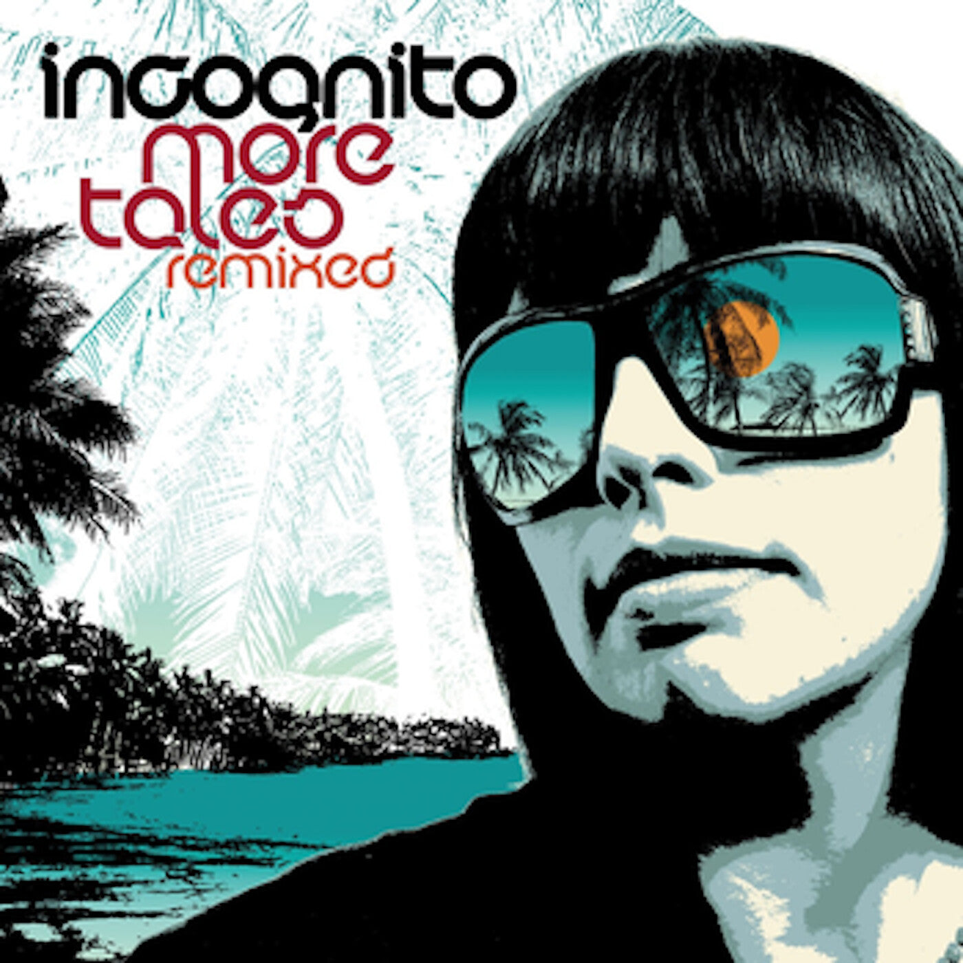 INCOGNITO - MORE TALES REMIXED