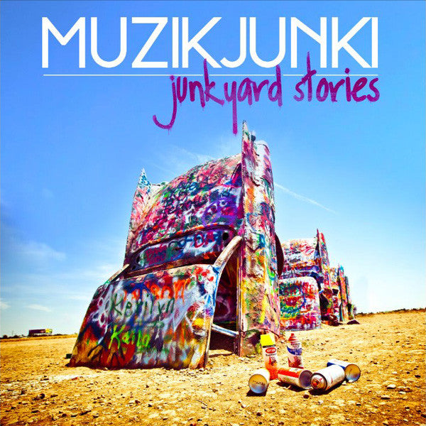 MUZIKJUNKI - JUNKYARD STORIES