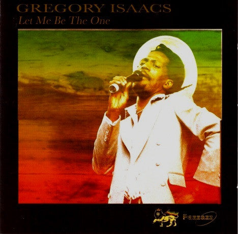 ISAACS, GREGORY - LET ME BE THE ONE