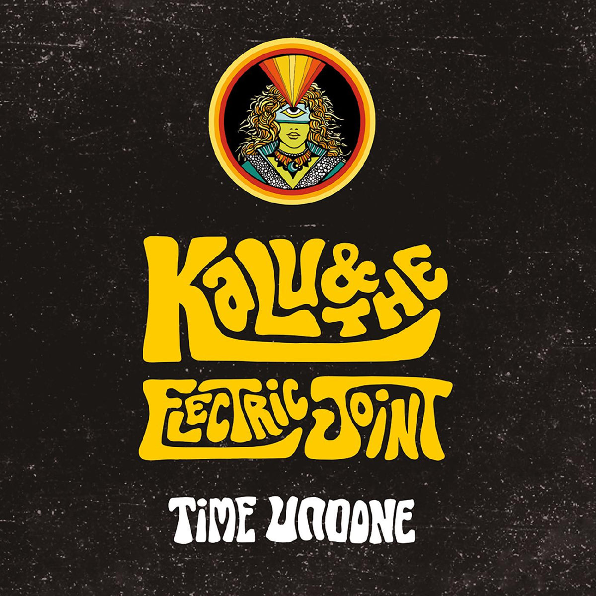 KALU & THE ELECTRIC JOINT - TIME UNDONE