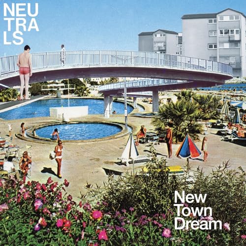 THE NEUTRALS - NEW TOWN DREAM (VINYL)