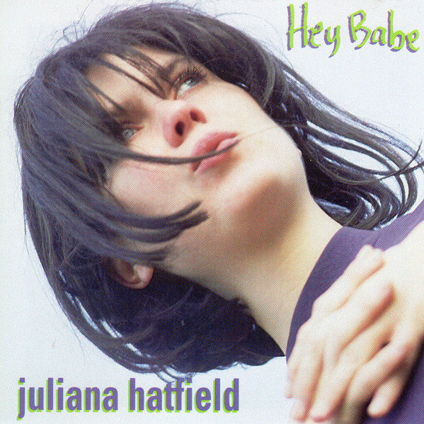 HATFIELD, JULIANA - HEY BABE (REISSUE)