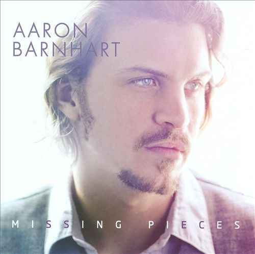 BARNHART, AARON - MISSING PIECES