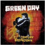 GREEN DAY - 21ST CENTURY BREAKDOWN