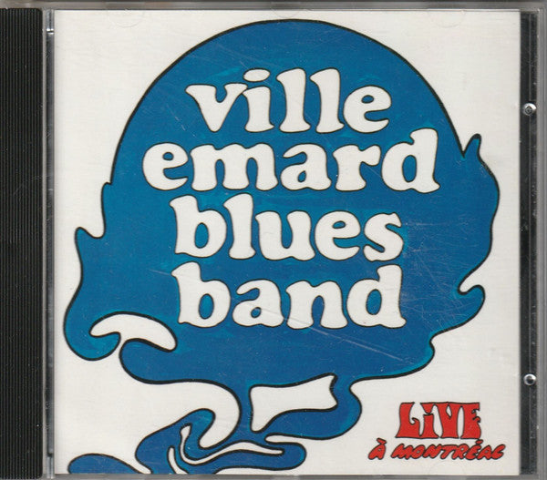 VILLE EMARD BLUES BAND - LIVE IN MONTREAL