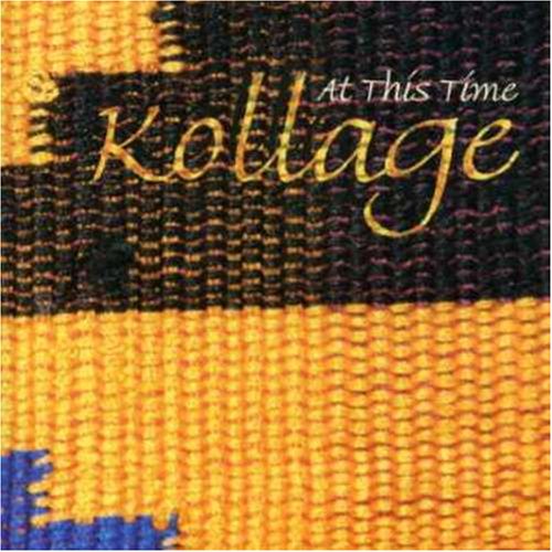 KOLLAGE - AT THIS TIME