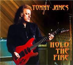 JAMES, TOMMY - HOLD THE FIRE