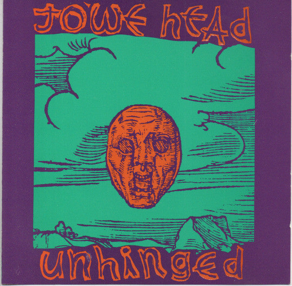 HEAD, JOWE - UNHINGED