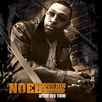 GOURDIN, NOEL - AFTER MY TIME