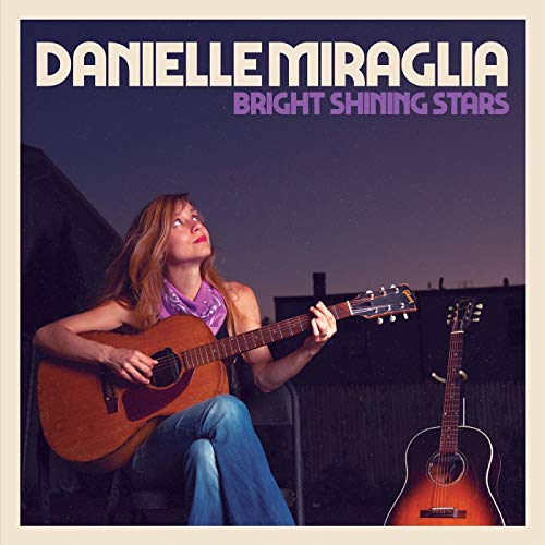 DANIELLE MIRAGLIA - BRIGHT SHINING STARS (CD)