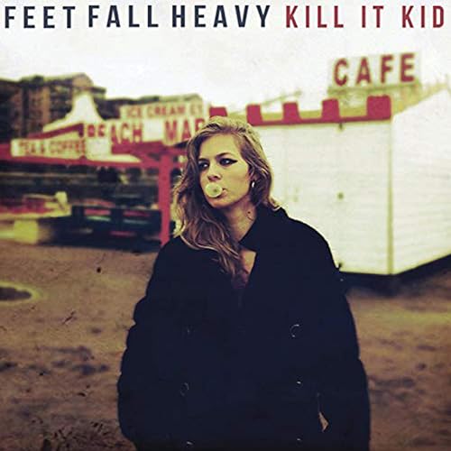 KILL IT KID - FEET FALL HEAVY (VINYL)