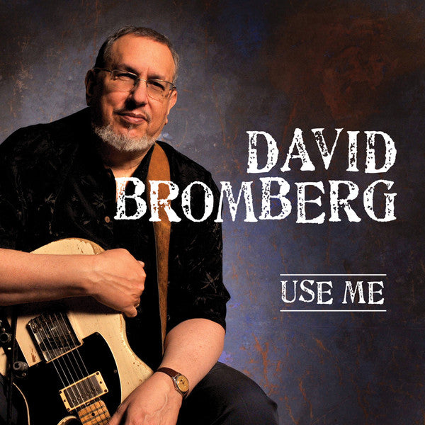 BROMBERG, DAVID - USE ME
