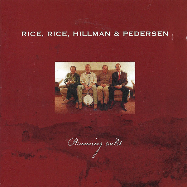 RICE, RICE, HILLMAN & PEDERSEN - RUNNING WILD