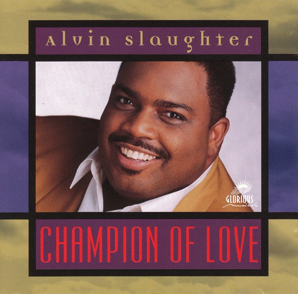 SLAUGHTER, ALVIN - CHAMPION OF LOVE