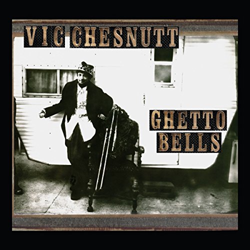 VIC CHESNUTT - GHETTO BELLS (2LP)