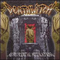 DEATHWITCH - MONUMENTAL MUTILATIONS