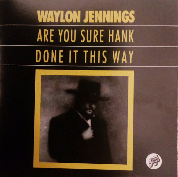 JENNINGS, WAYLON - ARE YOU SURE HANK DONE IT THIS WAY