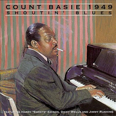 BASIE, COUNT - SHOUTIN' THE BLUES: 1949