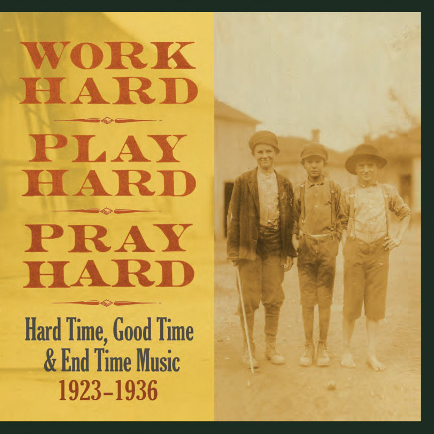 VARIOUS - WORK HARD, PLAY HARD, PRAY HARD