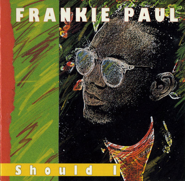 PAUL, FRANKIE - SHOULD I