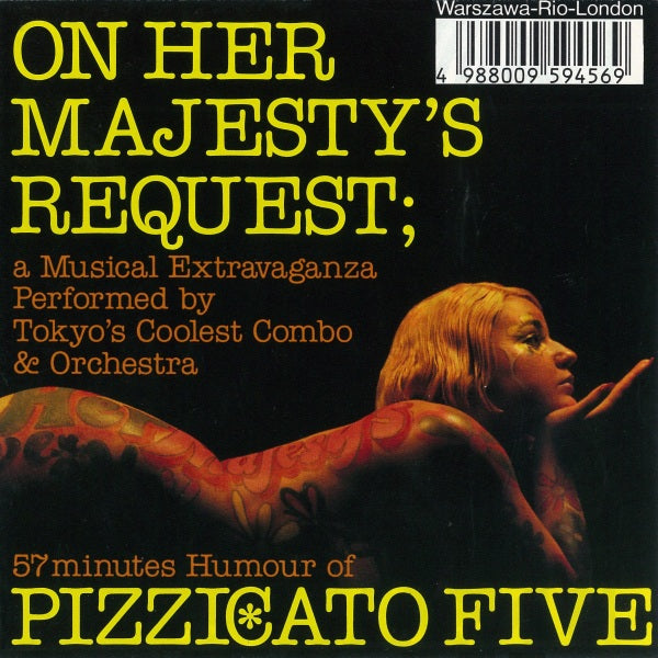 PIZZICATO FIVE - ON HER MAJESTY'S REQUEST