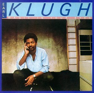 KLUGH, EARL - MAGIC IN YOUR EYES