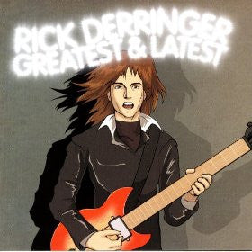 DERRINGER, RICK - GREATEST & LATEST