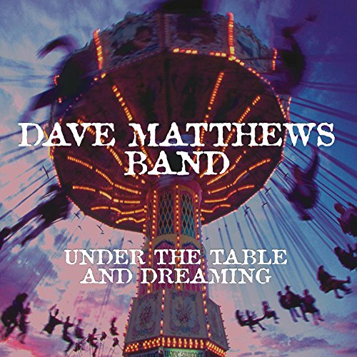MATTHEWS, DAVE BAND - UNDER THE TABLE & DREAMING (DLX)