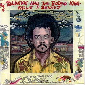 BENNETT, WILLIE P. - BLACKIE & THE RODEO KING