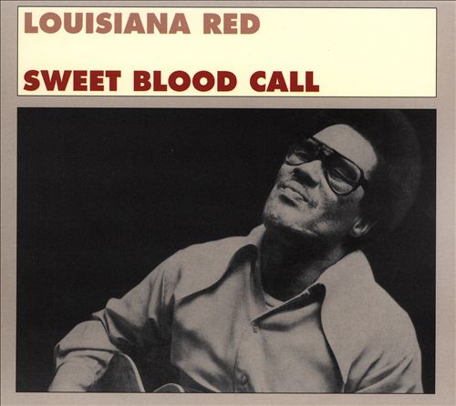 LOUISIANA RED - SWEET BLOOD CALL