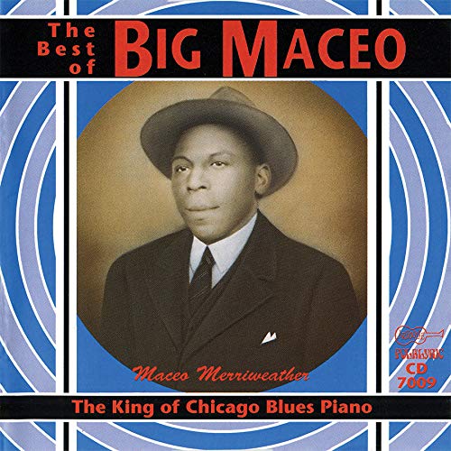 BIG MACEO - KING OF THE CHICAGO BLUES PIANO