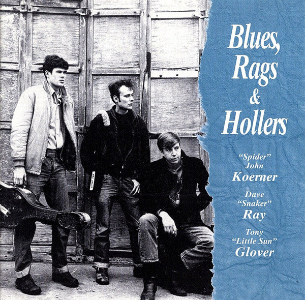 KOERNER/RAY/GLOVER - BLUES, RAGS & HOLLERS