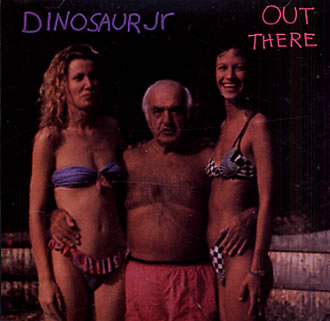 DINOSAUR JR. - OUT THERE (PART 2 OF 2CD SET)