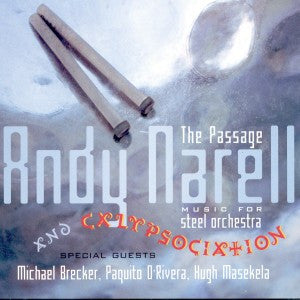 NARELL, ANDY - PASSAGE: MUSIC FOR STEEL ORCHESTRA