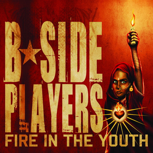 B-SIDE PLAYERS - FIRE IN THE YOUTH