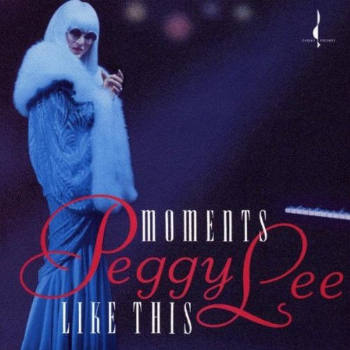 LEE, PEGGY - MOMENTS LIKE THIS